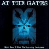 AtTheGates-WithFearIKissTheBurningDarkness